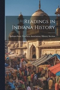 bokomslag Readings in Indiana History