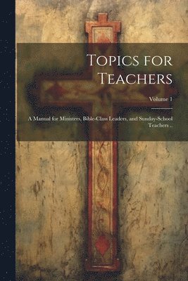 bokomslag Topics for Teachers