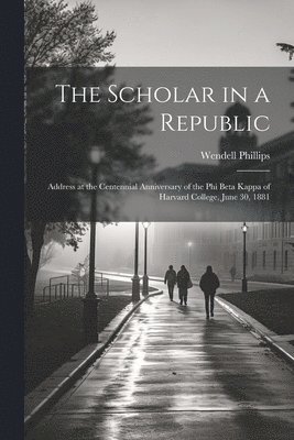 The Scholar in a Republic 1