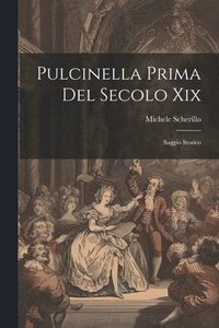 bokomslag Pulcinella Prima Del Secolo Xix