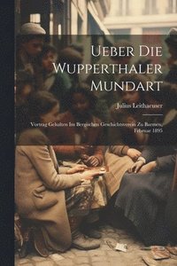 bokomslag Ueber Die Wupperthaler Mundart