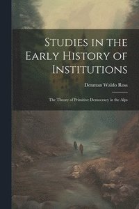 bokomslag Studies in the Early History of Institutions