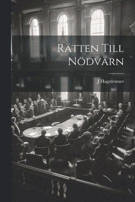 J Hagströmer, J. Hagströmer - Rätten Till Nödvärn, Häftad