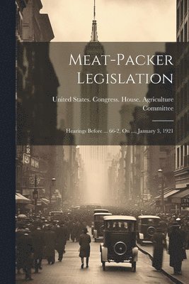 Meat-Packer Legislation 1