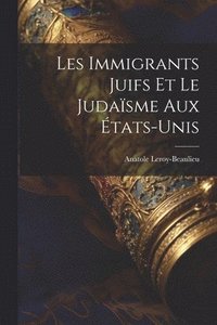 bokomslag Les Immigrants Juifs Et Le Judasme Aux tats-Unis