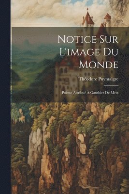 bokomslag Notice Sur L'image Du Monde