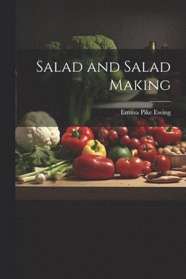 Salad and Salad Making 1