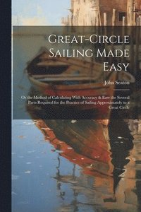 bokomslag Great-Circle Sailing Made Easy