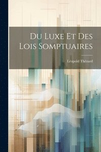 bokomslag Du Luxe Et Des Lois Somptuaires