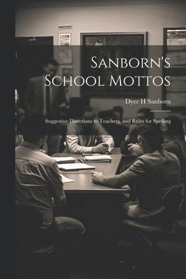 bokomslag Sanborn's School Mottos