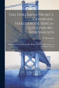 bokomslag Das Harzbahn-Project, Gernrode-Harzgerode-Berga-Quedlinburg-Nordhausen