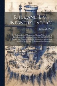 bokomslag Rifle and Light Infantry Tactics