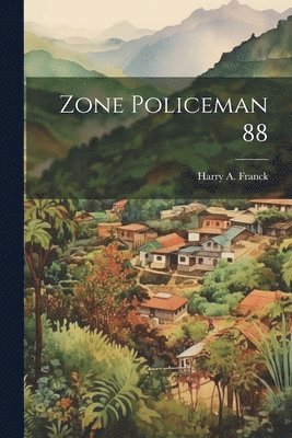 Harry A Franck - Zone Policeman 88, Häftad