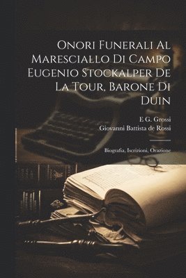 Onori Funerali Al Maresciallo Di Campo Eugenio Stockalper De La Tour, Barone Di Duin 1
