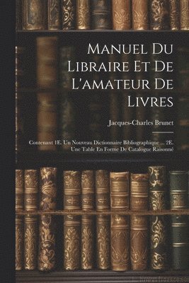 bokomslag Manuel Du Libraire Et De L'amateur De Livres