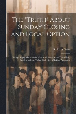 bokomslag The &quot;Truth&quot; About Sunday Closing and Local Option