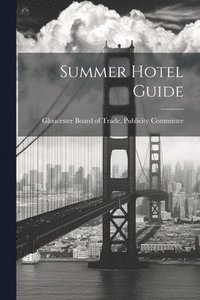 bokomslag Summer Hotel Guide