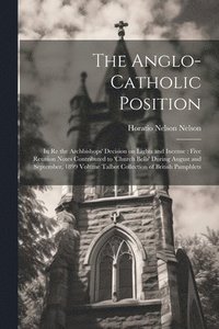 bokomslag The Anglo-Catholic Position