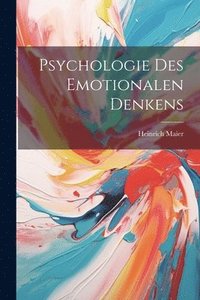 bokomslag Psychologie Des Emotionalen Denkens