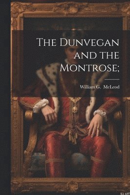 The Dunvegan and the Montrose; 1