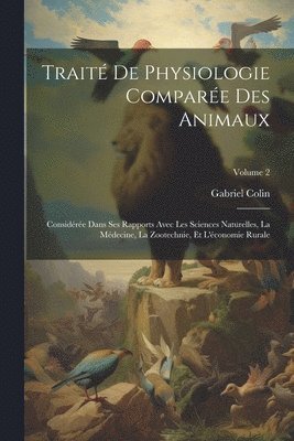 Trait De Physiologie Compare Des Animaux 1