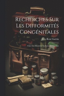 Recherches Sur Les Difformits Congnitales 1