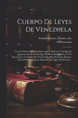Cuerpo De Leyes De Venezuela 1
