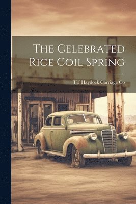 bokomslag Celebrated Rice Coil Spring