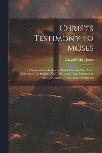 bokomslag Christ's Testimony to Moses