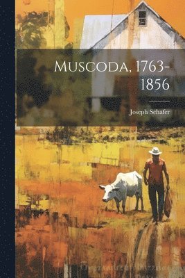 bokomslag Muscoda, 1763-1856