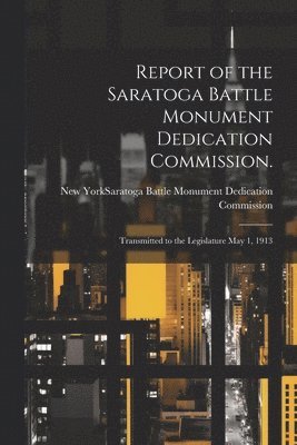 bokomslag Report of the Saratoga Battle Monument Dedication Commission.