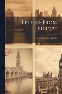 bokomslag Letters From Europe