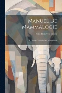 bokomslag Manuel De Mammalogie
