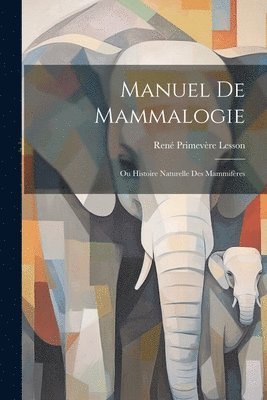 Manuel De Mammalogie 1