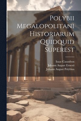 bokomslag Polybii Megalopolitani Historiarum Quidquid Superest