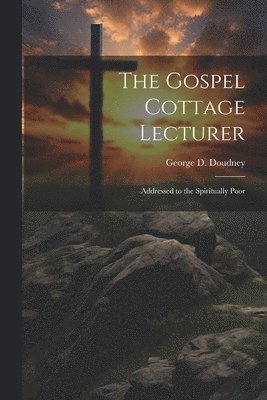 bokomslag Gospel Cottage Lecturer