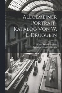 bokomslag Allgemeiner Portrait-Katalog von W. E. Drugulin