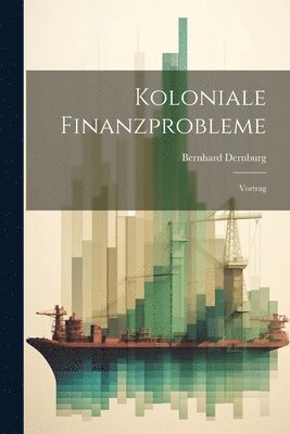 Koloniale Finanzprobleme 1