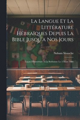 Langue Et La Littérature Hébraïques Depuis La Bible Jusqu'a Nos Jours