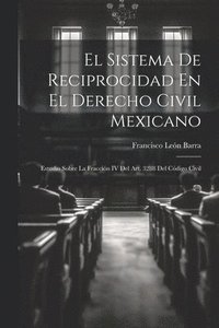 bokomslag El Sistema De Reciprocidad En El Derecho Civil Mexicano