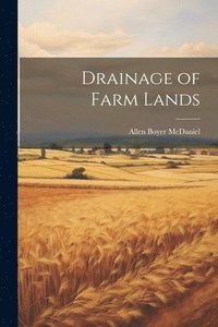 bokomslag Drainage of Farm Lands