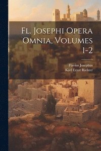 bokomslag Fl. Josephi Opera Omnia, Volumes 1-2