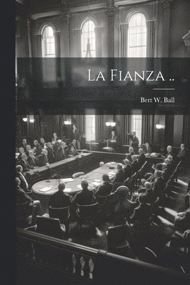 La Fianza .. 1