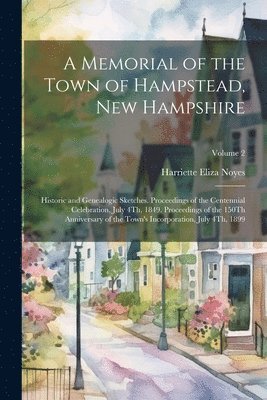 A Memorial of the Town of Hampstead, New Hampshire 1