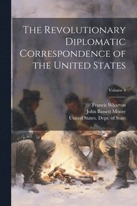 bokomslag The Revolutionary Diplomatic Correspondence of the United States; Volume 4