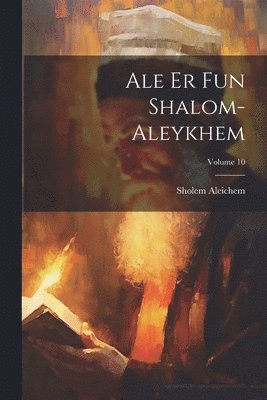 bokomslag Ale er fun Shalom-Aleykhem; Volume 10