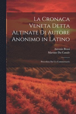 bokomslag La Cronaca Veneta Detta Altinate Di Autore Anonimo in Latino