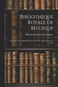 bokomslag Bibliothque Royale De Belgique