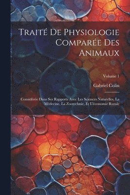 Trait De Physiologie Compare Des Animaux 1