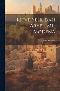 bokomslag Kitve Yehudah Aryeh mi-Modena